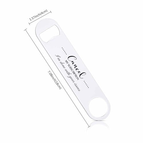 Saying Stainless Steel Bottle Opener Cancel My Subscription I'm Done with Your Issues Flat Beer Bottle Opener Keychain for Home Kitchen Bar Restaurant Party Birthday Gift