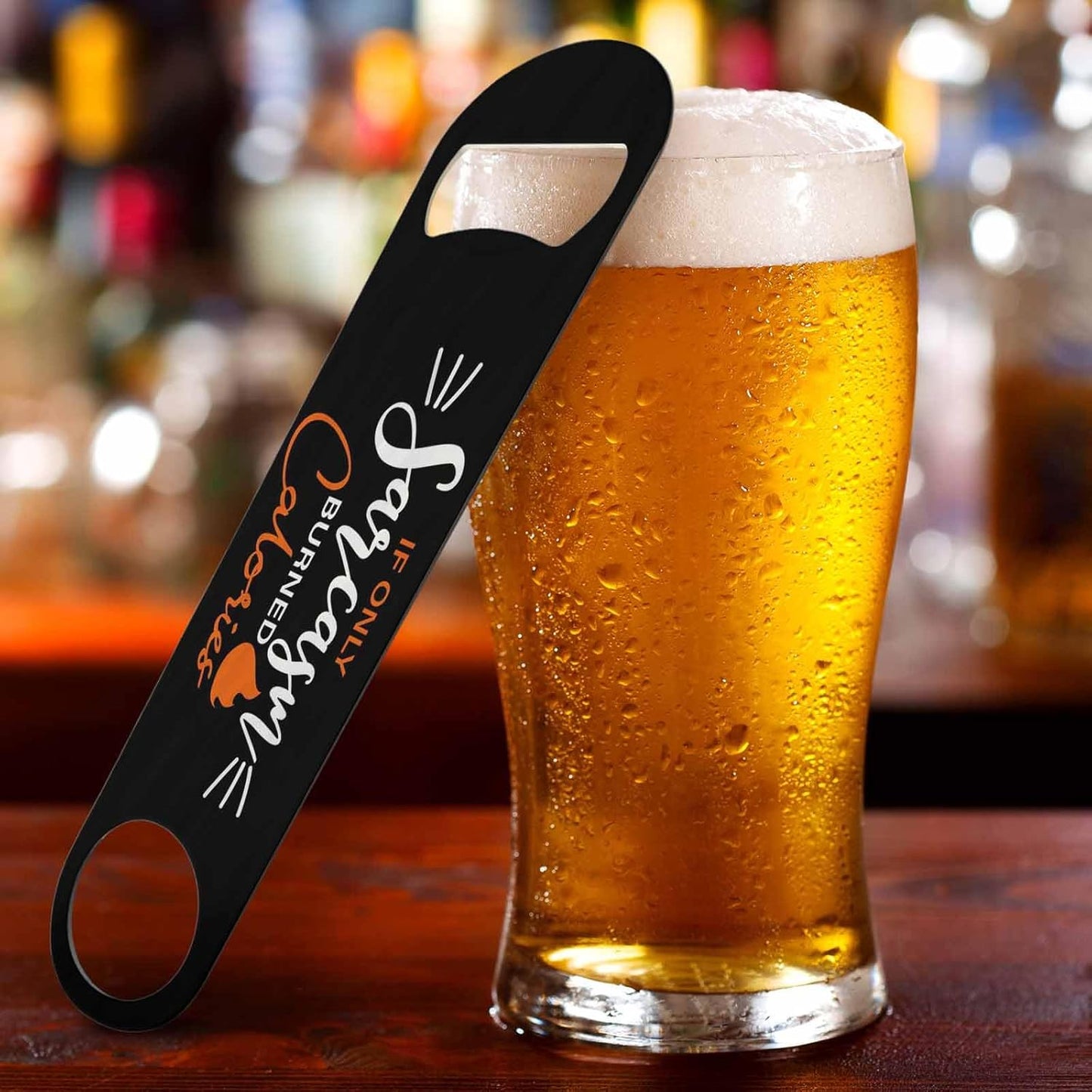 Funny Quote Stainless Steel Bottle Opener If Only Sarcasm Burned Calories Flat Beer Bottle Opener Keychain for Home Kitchen Bar Restaurant Party Birthday Gift
